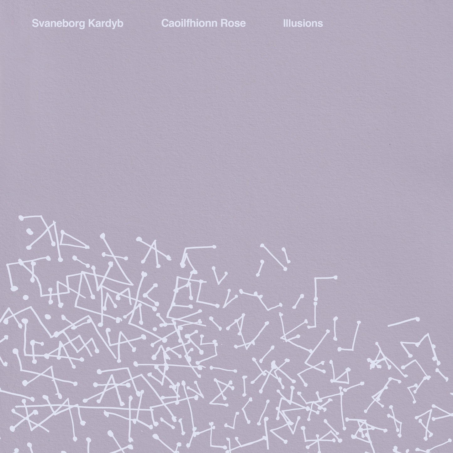 Svaneborg Kardyb & Caoilfhionn Rose - Illusions